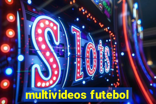 multivideos futebol